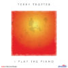 Terry Trotter - I Play The Piano